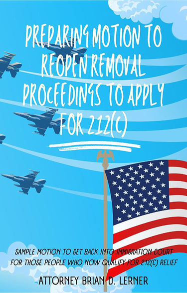 Rocket Immigration Petitions Immigration Visa Preparing Motion to Reopen Removal proceedings to Apply for 212(c)